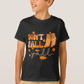 T-shirt Dont Fall Yall Fall Prevention Fall Physical  (Devant)