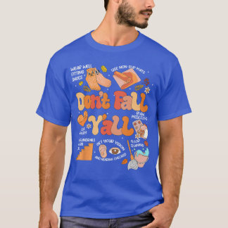 T-shirt Dont Fall Yall Fall Prevention Fall Physicalherapy