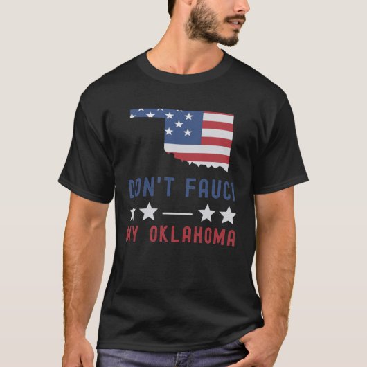 T-shirt Don't Fauci My Oklahoma USA Drapeau patriote améri (Devant)