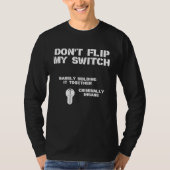 T-shirt Dont Flip My Switch (Devant)