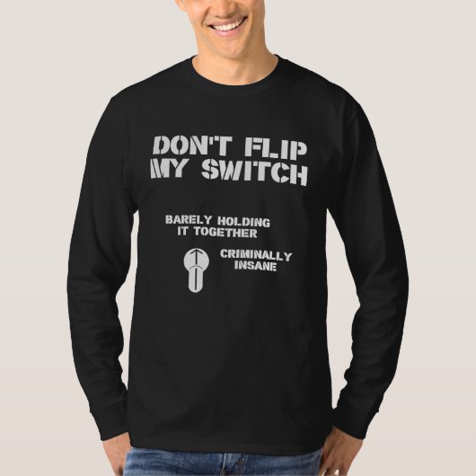 T-shirt Dont Flip My Switch (Devant)