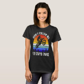 T-shirt Don't Follow Me I Do Stupid Things Biker  Motorbik (Devant entier)