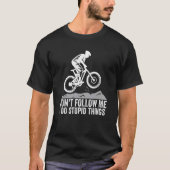 T-shirt Don't Follow Me I Do Stupid Things Funny Mountain  (Devant)