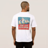 T-shirt '"DON'T GET TIRED OF EXPLORING" Lofi Art (Achterkant volledig)