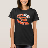 T-shirt Don't Ignore Your Potential Positive Influential S (Devant)