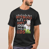 T-shirt Don't Judge My Pitbull And I Won't Judge Your Kids (Devant)