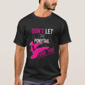 T-shirt Don't Let The Ponytail Fool You Karate Girl Funny  (Devant)