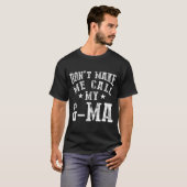 T-shirt Don't Make Me Call My G-ma Grandma Funny Granhild  (Devant entier)