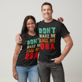 T-shirt Don't Make Me Call My Oba Aunt Funny Nephew Niece (Unisexe)