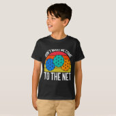 T-shirt Dont Make Me Come To The Net Funny Ckleball (Devant entier)