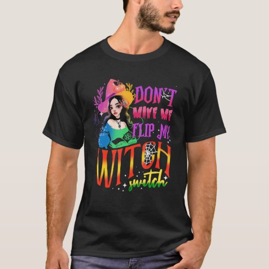T-shirt Don't Make Me Flip My Witch Switch Halloween 2 (Devant)