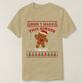 T-shirt Don't Make This Ginger Snap Funny Ugly Christmas S (Design devant)