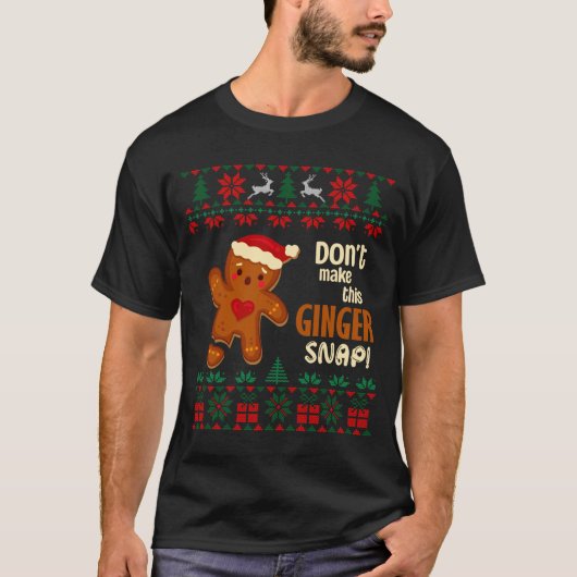 T-shirt Don't Make This Ginger Snap Redhead Ugly Christmas (Devant)