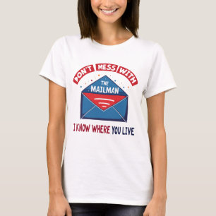 T-shirt Dont Mess avec l'Humour Mailman