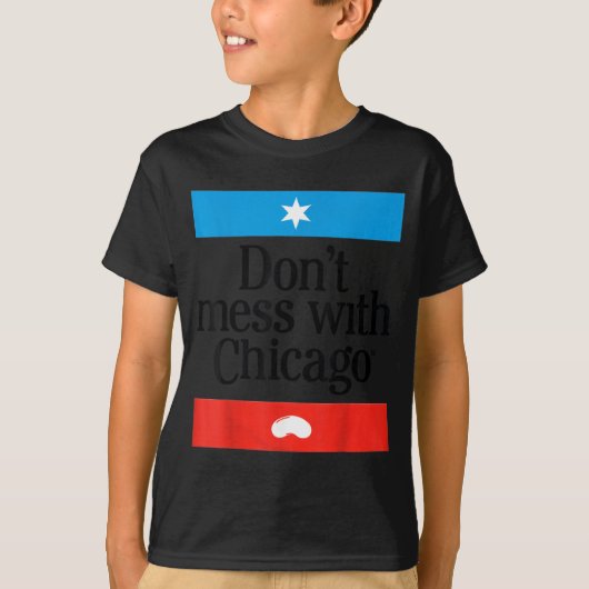 T-shirt Don't Mess With Chicago  (Devant)