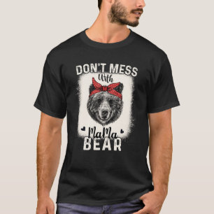 T-shirt Don't Mess with Mama Bear Funny Maman Bleached Mot