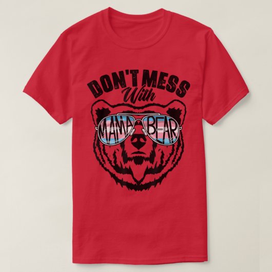 T-shirt Don't Mess With Mama Bear Proud Trans Mom Ally Tra (Design devant)