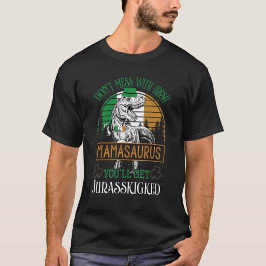 T-shirt Dont mess With Mamasaurus Youll Get Jurasskicked M (Devant)