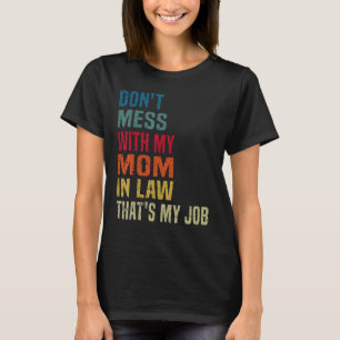 T-shirt Don't Mess with My Mom in Law Retro Family tee