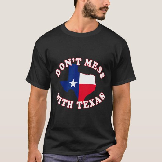T-shirt Don't Mess With State Outline And Flag Texas  (Devant)