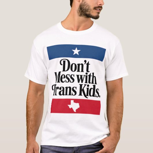 T-shirt Don'T Mess With Trans Kids (Devant)