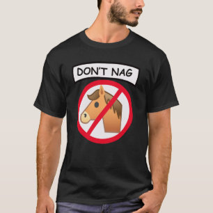 T-shirt Don't Nag plaisanter Cheval équitation Équestre Jo