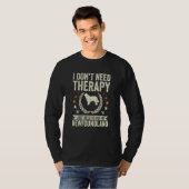 T-shirt Don't Need Therapy Just Hug My Newfoundland (Devant entier)