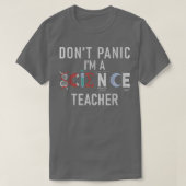 T-shirt Dont Panic im a Science Teacher  (Design devant)