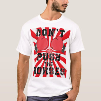 T-shirt 'Don't Push The Horses'