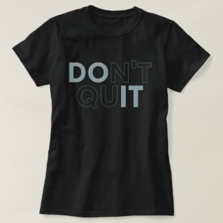 T-shirt Dont Quit - Do it Gym Fitness