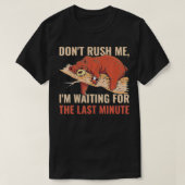 T-shirt Dont Rush Me  (Design devant)