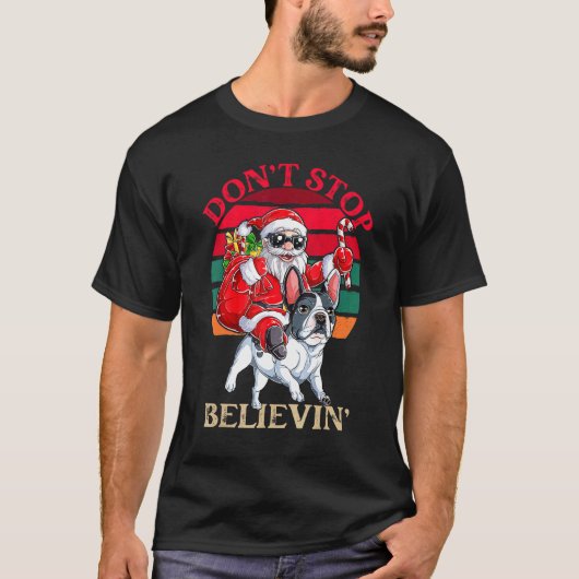 T-shirt Don't Stop Believing Santa Claus Riding French Bul (Devant)