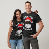 T-shirt Don't Stop Believing Santa Cool Gles Christmas  (Unisexe)
