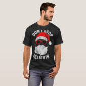T-shirt Don't Stop Believing Shades Santa Christmas Tee Lo (Devant entier)