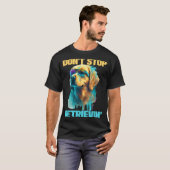 T-shirt Don't Stop Retrievin - Retro Golden Retriever Dog  (Devant entier)