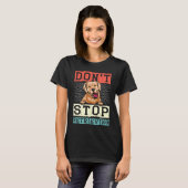 T-shirt Don't Stop Retrieving Dog Retro Golden Retriever (Devant entier)