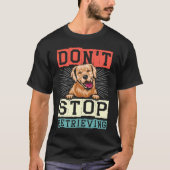 T-shirt Don't Stop Retrieving Dog Retro Golden Retriever (Devant)