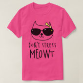 T-shirt Dont Stress Meowt (Design devant)