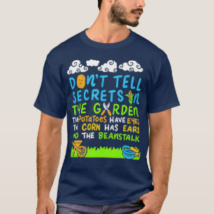 T-shirt Dont tell Secrets In the Garden Funny Vegetable