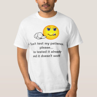 T-shirt Don't test my patience