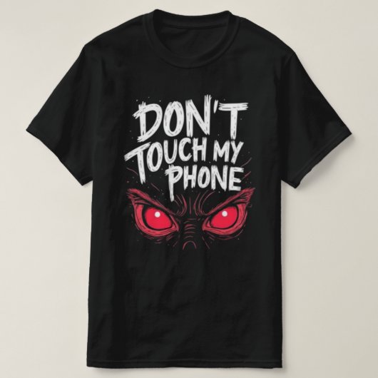 T-SHIRT DONT TOUCH TELEFOON NIEUWE MODE DESIGNER T (Design voorkant)