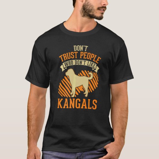 T-shirt Don't Trust people Who don't like Kangals   (Devant)