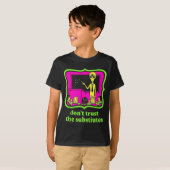 T-shirt Don't Trust Subtitutes Funny Alien Invasion Teache (Devant entier)