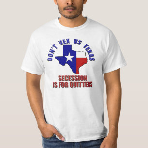 T-shirt Don't Vex Us Texas - La sécession est pour Quitter