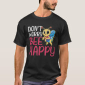 T-shirt Don't Worry Bee Happy (Devant)