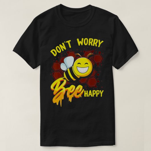 T-shirt Don't Worry Bee Happy (Design devant)