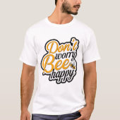 T-shirt Don't Worry Bee Happy (Devant)