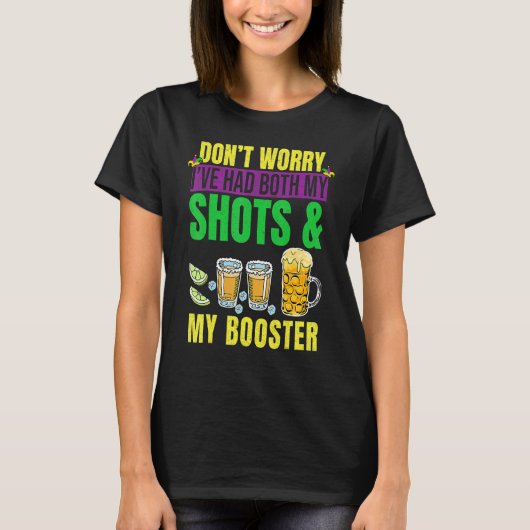 T-shirt Don't Worry I've had both my Shots and Booster Mar (Devant)