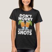 T-shirt Don't Worry I've Had My Both Shots Tequila Drinker (Devant)