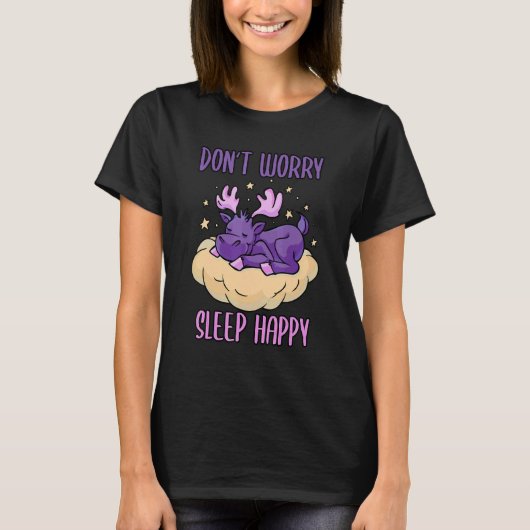 T-shirt Don't Worry Sleep Happy! Pajamas with cute moose s (Devant)